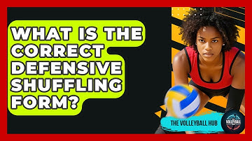 What Is The Correct Defensive Shuffling Form? - The Volleyball Hub