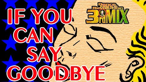 【DDR 3rdMIX】IF YOU CAN SAY GOODBYE