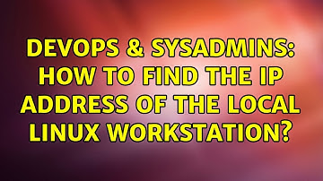DevOps & SysAdmins: How to find the IP address of the local Linux workstation? (2 Solutions!!)
