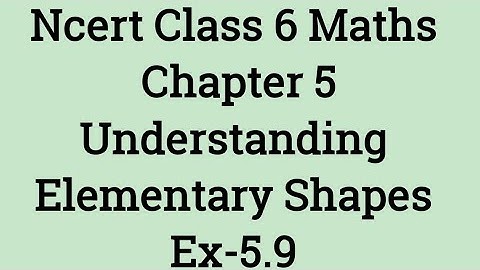 Exercise 5.9 ll Chapter 5 ll Understanding Elementary Shapes, Class 6 NCERT Math