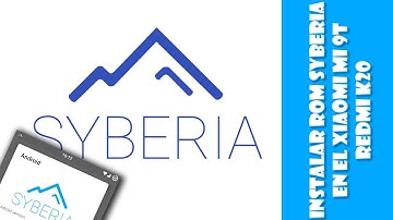 REVIEW DE LA ROM SYBERIA - ROMS CON CAMRA DE MIUI INCLUIDA - ANDROID 11 Y 12 - MI 9T AND REDMI K20