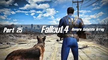 Fallout 4 - Survival Difficulty w/Mods - 25 - Revere Satellite Array