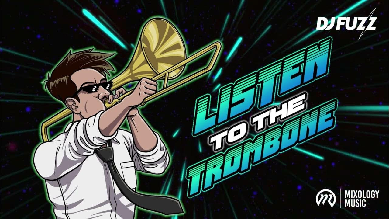 DJ Fuzz Listen To Trombone (Visualizer) Progressive House YouTube