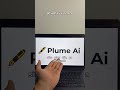 Plume AI rédige vos documents en un clin d’œil ✨   Gagnez du temps, boostez votr