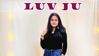 LUV JU - Bunty aur Babli 2 | Dance Cover | Dance with Dimple