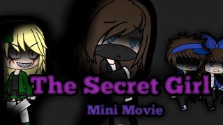 The Secret Girl Gachaverse Mini Movie