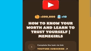 HOW TO KNOW YOUR WORTH AND LEARN TO TRUST YOUR SELF MEMEGIRLS | MEMEFI New Video Code today
