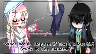What Would Happen If The 3 Idiots Got Stuck In The Elevator? Gacha Modern Au Kny