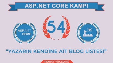 #54 Asp.Net Core 5.0 Proje Kampı Yazarın Kendine Ait Blog Listesi