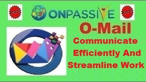 O-MAIL 🔷 COMMUNICATE EFFICIENTLY AND STREAMLINE WORK 🔷