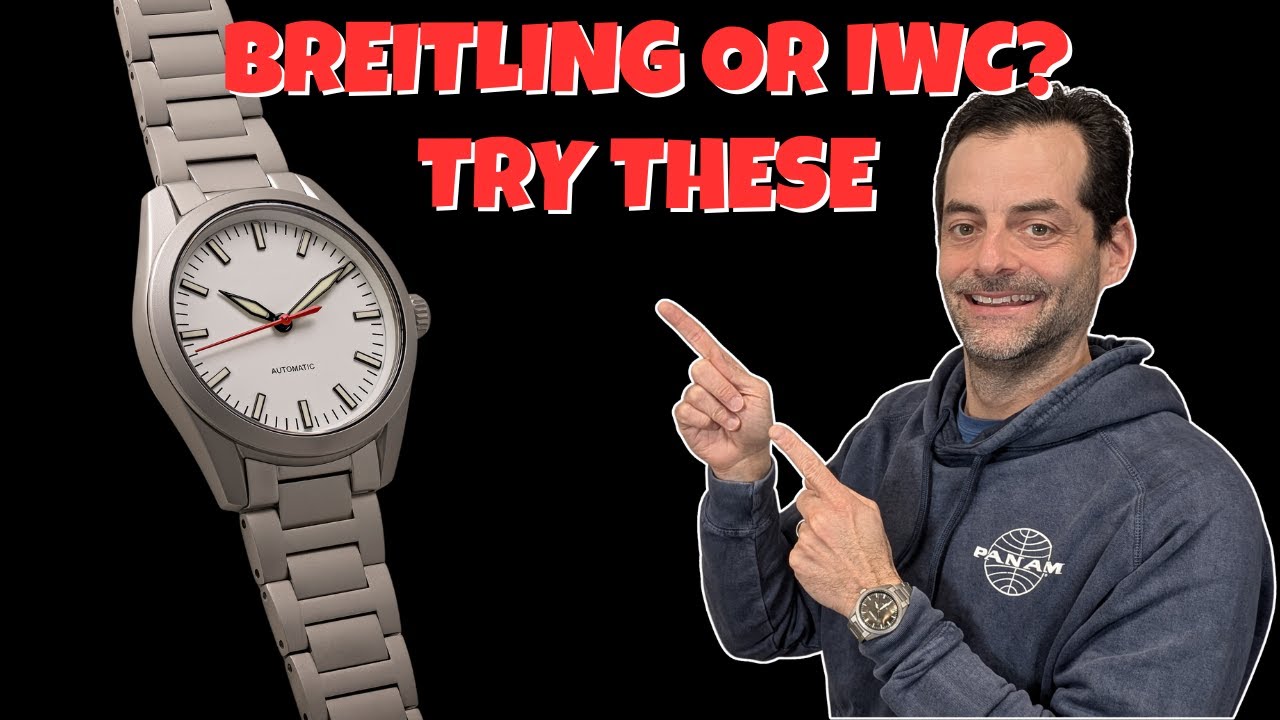 Breitling or IWC? NO! Try these watches instead