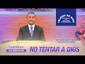 Enseñanza: No tentar a Dios, 11 de marzo de 2021, Hno. Carlos Alberto Baena