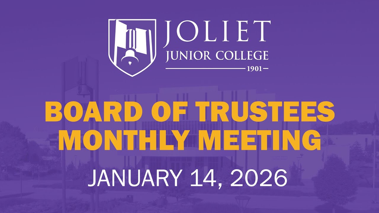 Joliet Junior College Board of Trustees Monthly Meeting - January 14, 2026