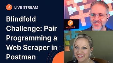 Blindfold Challenge: Pair Programming a Web Scraper in Postman