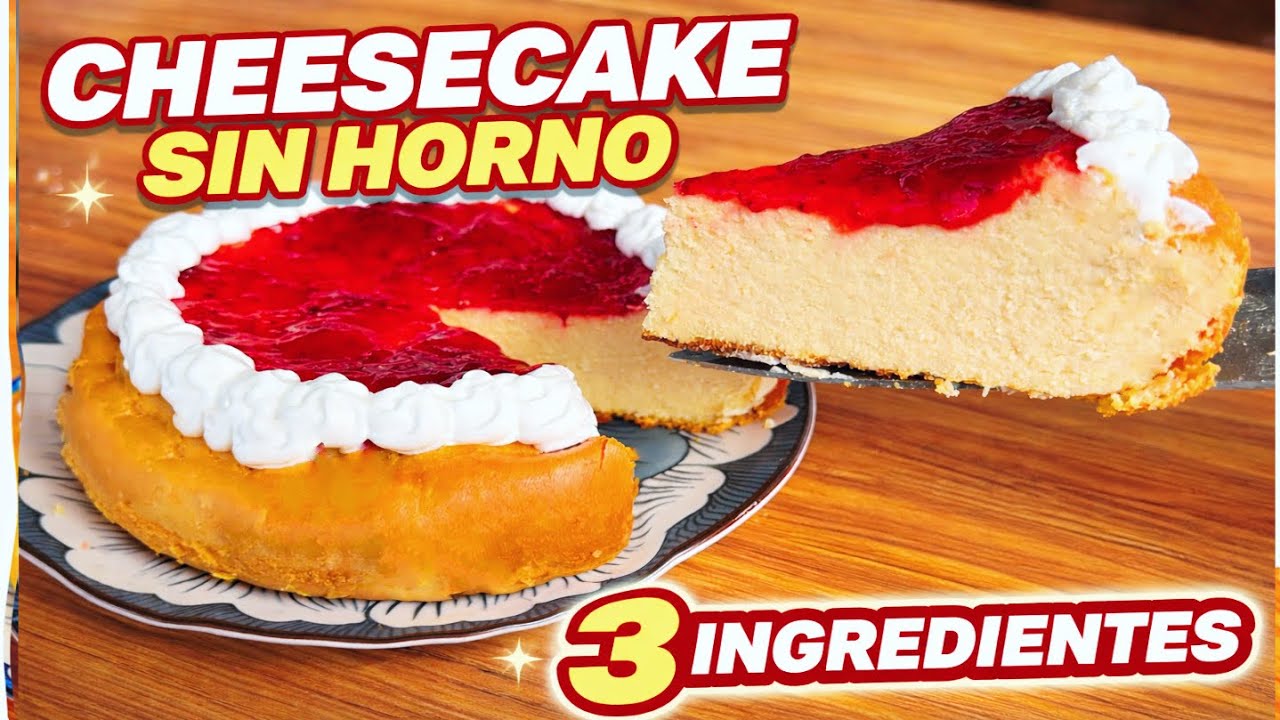 Chessecake sin horno¡ SOLO 3 INGREDIENTES