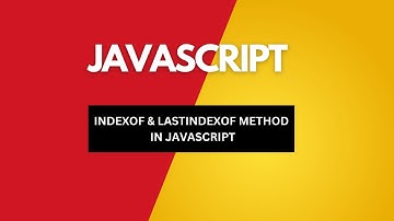 INDEX OF AND LAST INDEX OF METHOD IN JAVASCRIPT