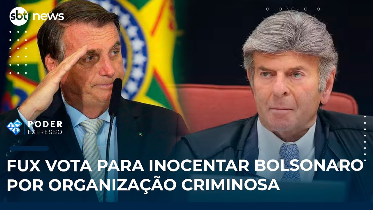 PODER EXPRESSO | Fux vota para inocentar Bolsonaro e outros réus pelo crime de organização criminosa