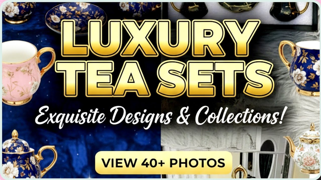 Luxury Tea & Coffee Set Collection | Elegant Crockery Designs for Home Decor