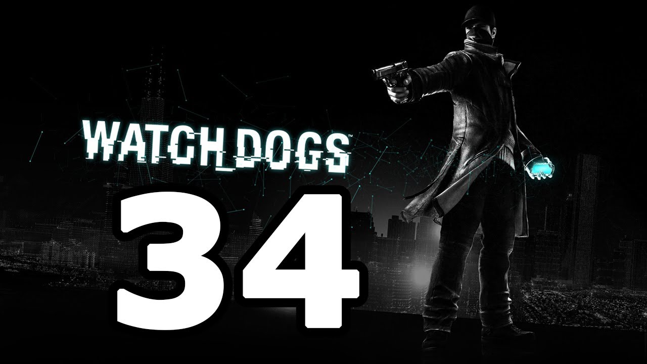 Watch Dogs Walkthrough Part 34 - No Commentary Playthrough (PS4/Xbox One)