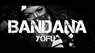 🔥Bandana — YOFU (ft.Elisey)🔥