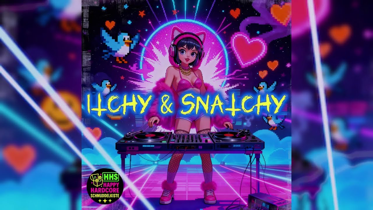 ITCHY & SNATCHY - Vögelkontakt | Happy Hardcore | 90s | EuroDance | Lustig