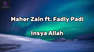 Maher Zain ft. Fadly - Insya Allah Versi Indonesia Karaoke with Lyrics ( Original Key )
