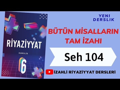 6ci sinif Riyaziyyat seh 104 Emsal (butun misallarin tam izahi)