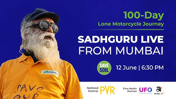 Sadhguru in Mumbai to #SaveSoil - LIVE | 12 June | 6:30 PM IST