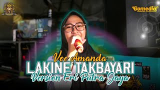 LAKINE TAK BAYARI VOC AMANDA  EDISI LATIHAN  SINGA DANGDUT YANG MENAWAN '' ERI PUTRA JAYA ''