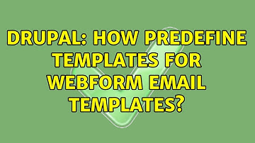 Drupal: How predefine templates for webform email templates? (2 Solutions!!)