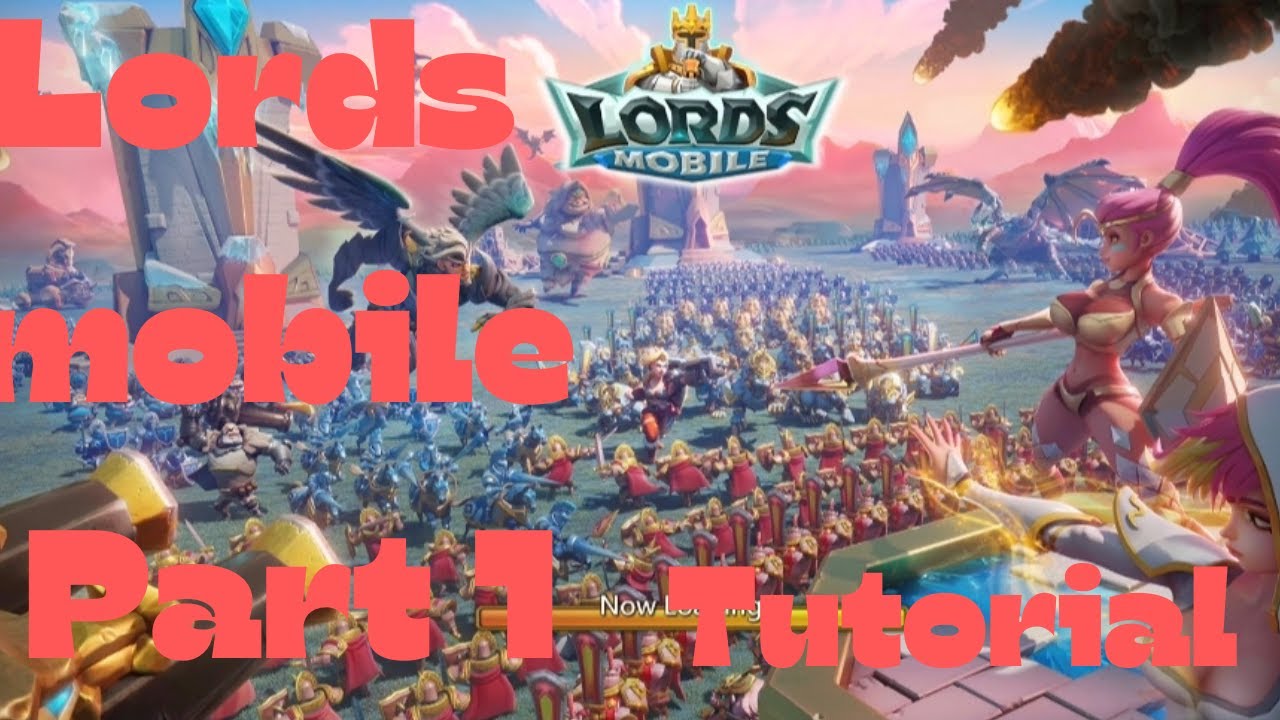 Lords Mobile | Part 1 | Full Tutorial | Gameplay - YouTube