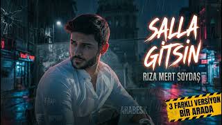 Salla Gitsin - Rıza Mert Soydaş (3 Farklı Tarz)