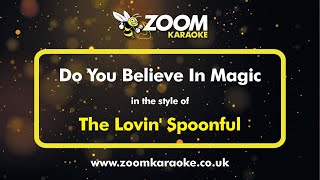 The Lovin' Spoonful - Do You Believe In Magic - Karaoke Version from Zoom Karaoke