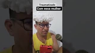traumatizado com ela #conteúdo #casal #humor #memes #primeiro #shorts #deustemumapalavrapravoce