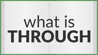 Through | meaning of Through