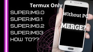 MERGED SUPER.IMG.0-13 TO SUPER.IMG screenshot 1