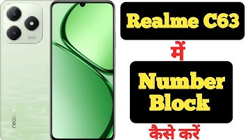 How to block any number in Realme C63 || how to add any number to the blacklist on Realme C63 ||