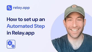 How To Set Up An Automated Step in Relay.app - Tutorial