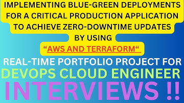 "DEVOPS CLOUD ENGINEER, A REAL-TIME PORTFOLIO PROJECT", AWS and Terraform Blue Green Deployments !!