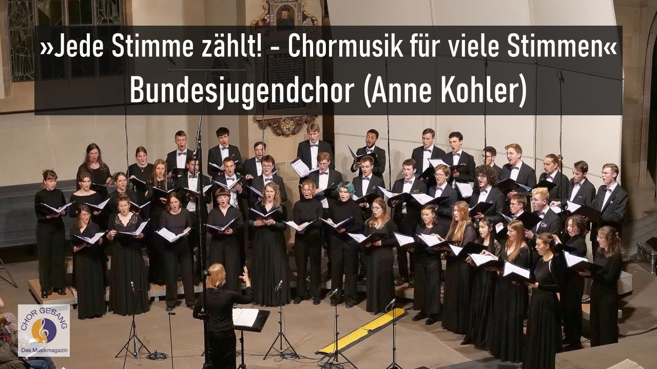 »Jede Stimme zählt! - Chormusik für viele Stimmen« | Bundesjugendchor (Anne Kohler)