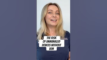 How Unified Endpoint Security Solves the Risk of Unmanaged Devices