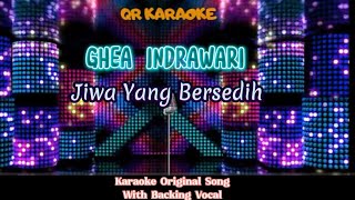 Ghea Indrawari  Jiwa Yang Bersedih karaoke Original Song With Backing Vocal