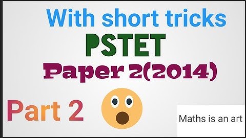 PSTET PAPER2 (PART 2) AUGUST 2014