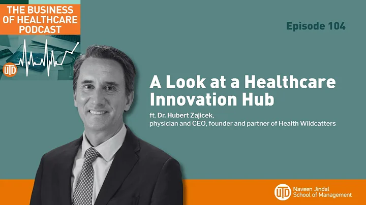 The Business of Healthcare Podcast, Episode 104: A...