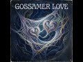 Gossamer Love (ai generated song)