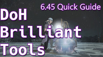 Brilliant DoH Relic Tools Quick Guide - FFXIV Patch 6.45 (ALC)