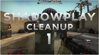 ShadowPlay Cleanup #1
