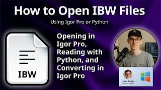 How to Open IBW Files (Igor Pro Binary Wave)