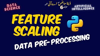 Feature Scaling in Data Science | Data pre-processing