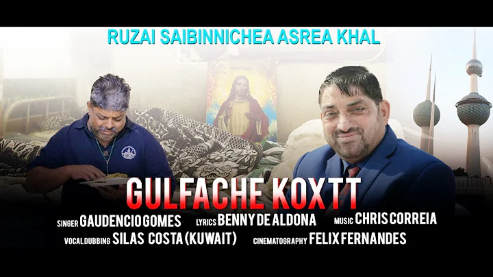 GULFACHE KOXTT  | Singer: Gaudencio Gomes | Lyrics...